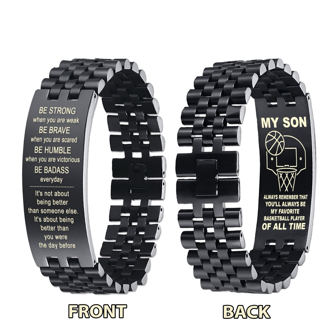 Customizable basketball bracelet, gifts from dad to son- It is not about better than someone else, It is about being better than you were the day before, Be strong be brave be humble