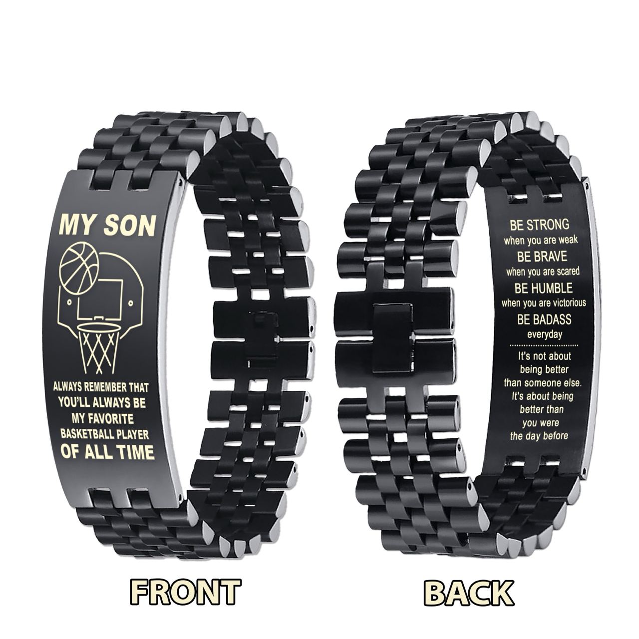 Customizable basketball bracelet, gifts from dad to son- It is not about better than someone else, It is about being better than you were the day before, Be strong be brave be humble