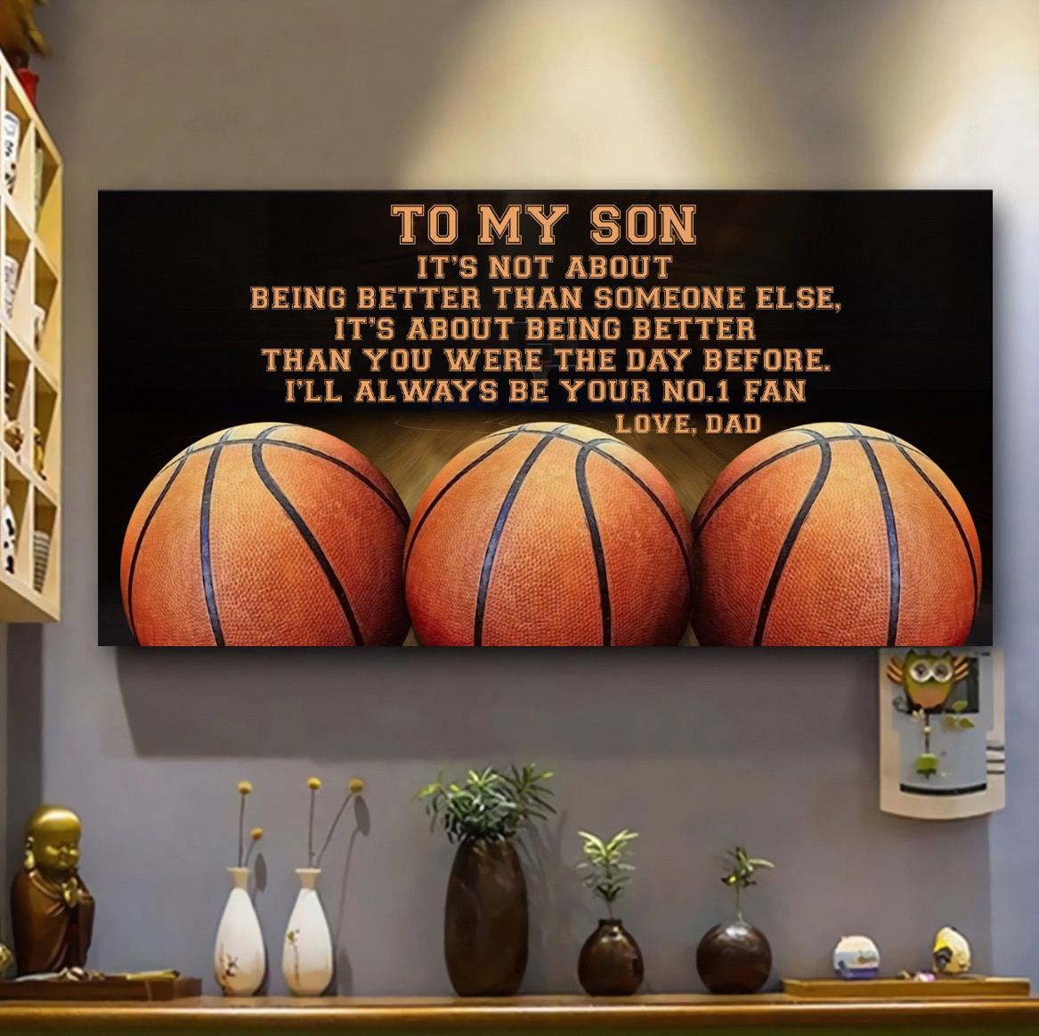 Customizable basketball poster canvas, gifts from dad mom to son- It is not about better than someone else, It is about being better than you were the day before, I will always be your no 1 fan