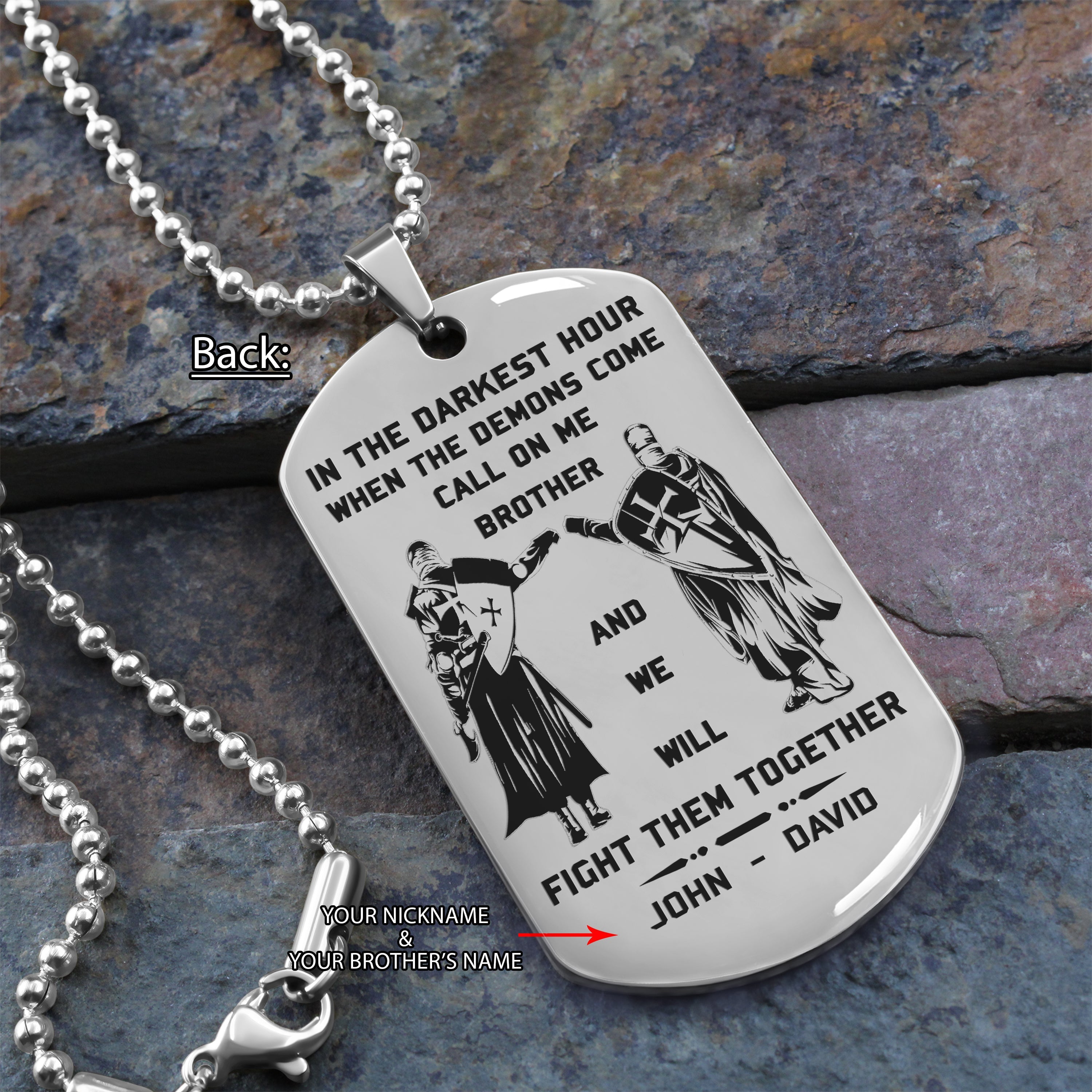 Customizable engraved brother dog tag gift from brother, In the darkest hour, When the demons come call on me brother and we will fight them together