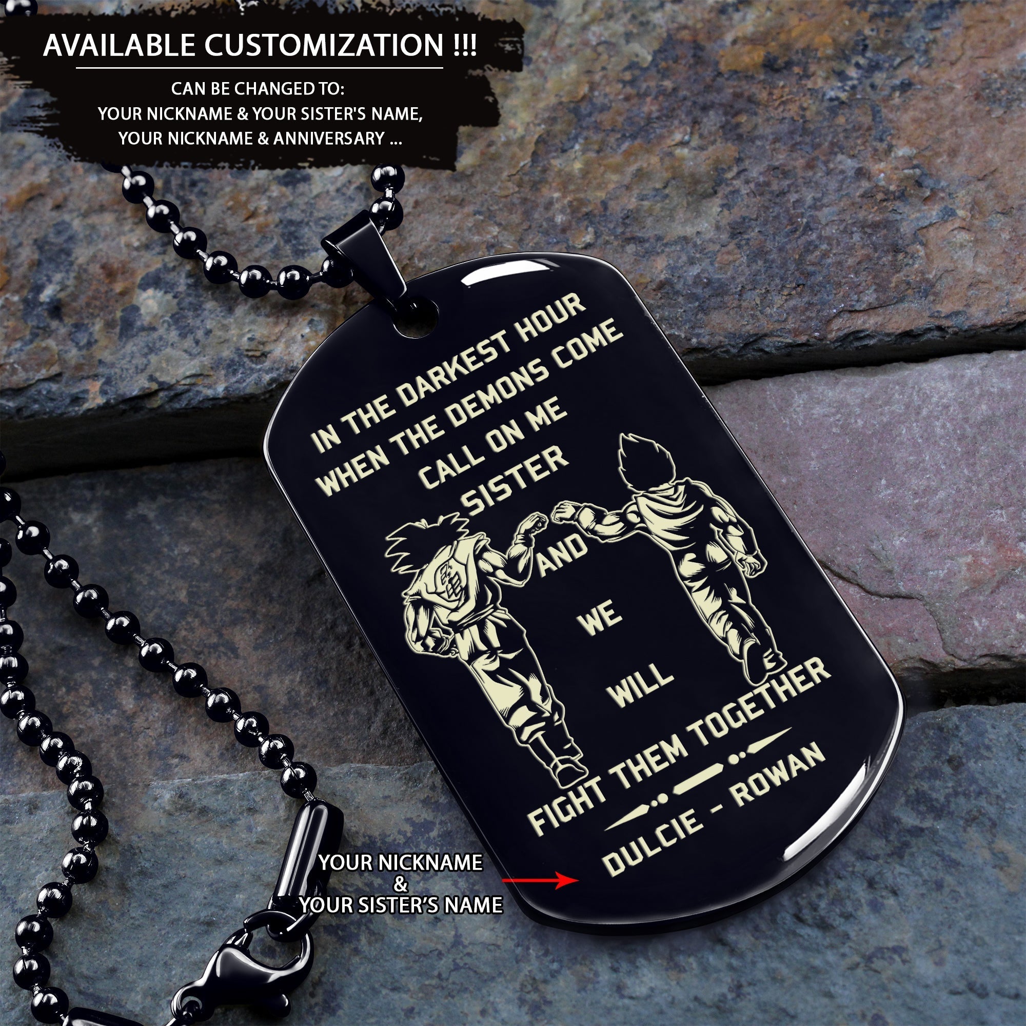 Customizable engraved dog tag to sister, In the darkest hour, When the demons come call on me sister and we will fight them together