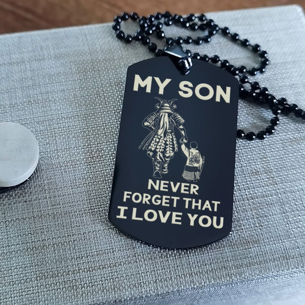 Samurai engraved double sided dog tag dad to son be strong when you are weak