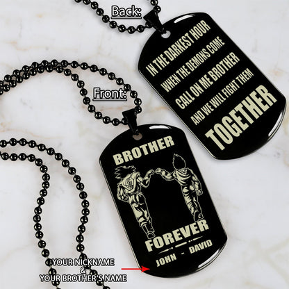 Customizable engraved silver dog tag double sided gift from brother, In the darkest hour, When the demons come call on me brother and we will fight them together, brother forever