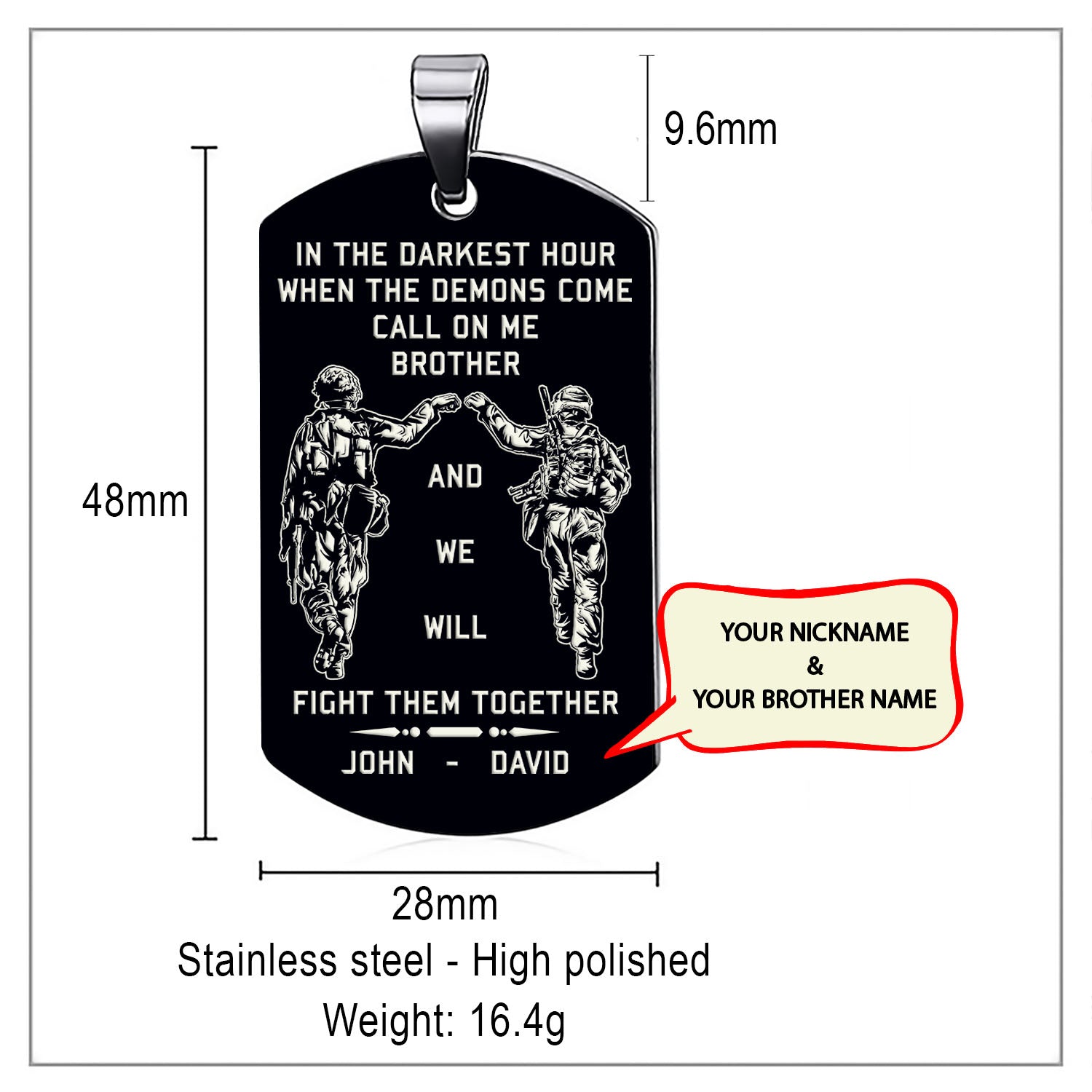 Customizable engraved dog tag gift from brother, In the darkest hour, When the demons come call on me brother and we will fight them together