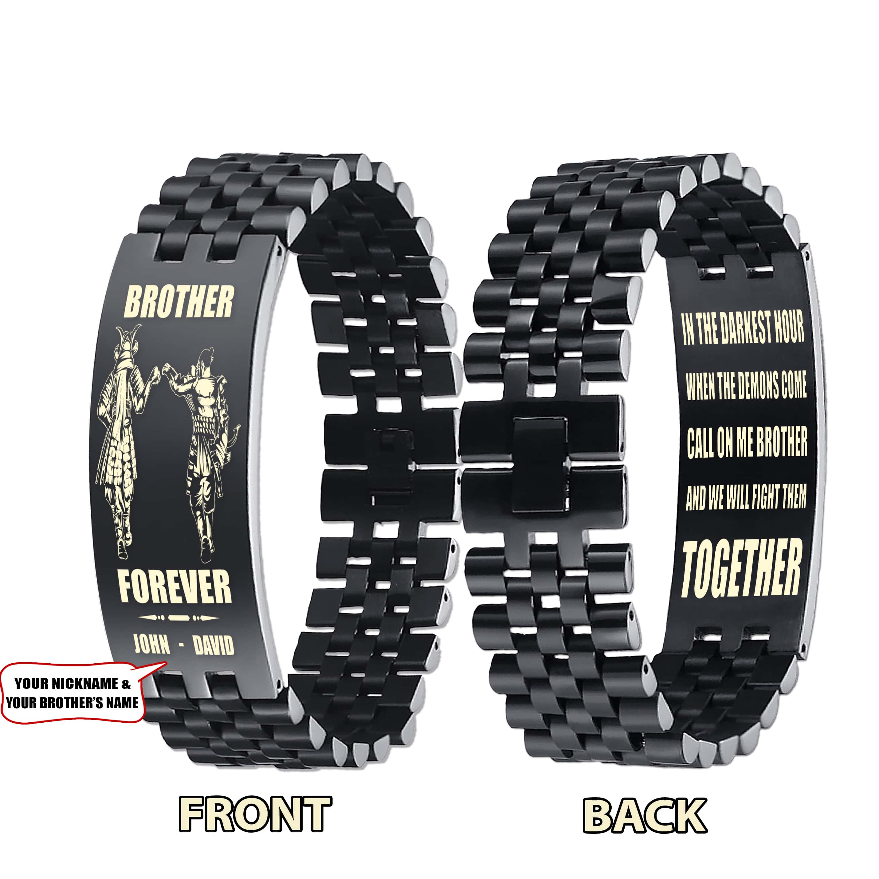 Customizable engraved brother bracelet double sided gift from brother, brother forever, in the darkest hour, When the demons come call on me brother and we will fight them together