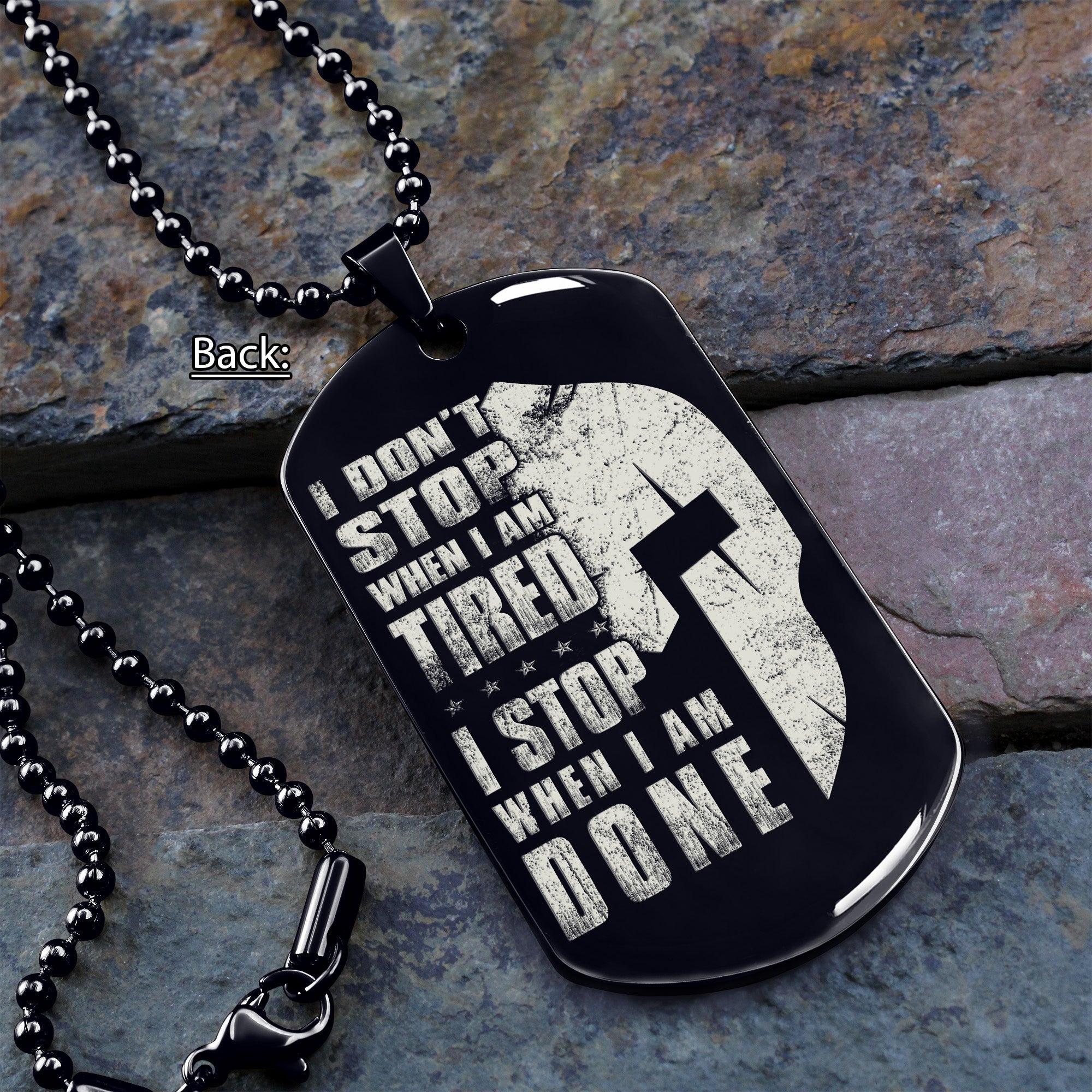 Spartan quitting is not - I dont strop when i m tired - I stop when i am done- warrior black dog tag double side