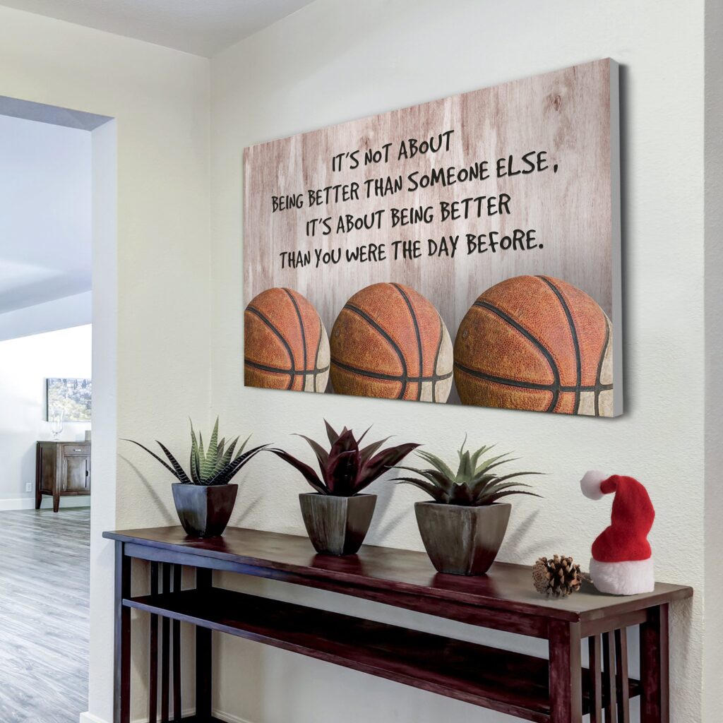 Basketball V3 customizable poster canvas - It is not about better than someone else, It is about being better than you were the day before