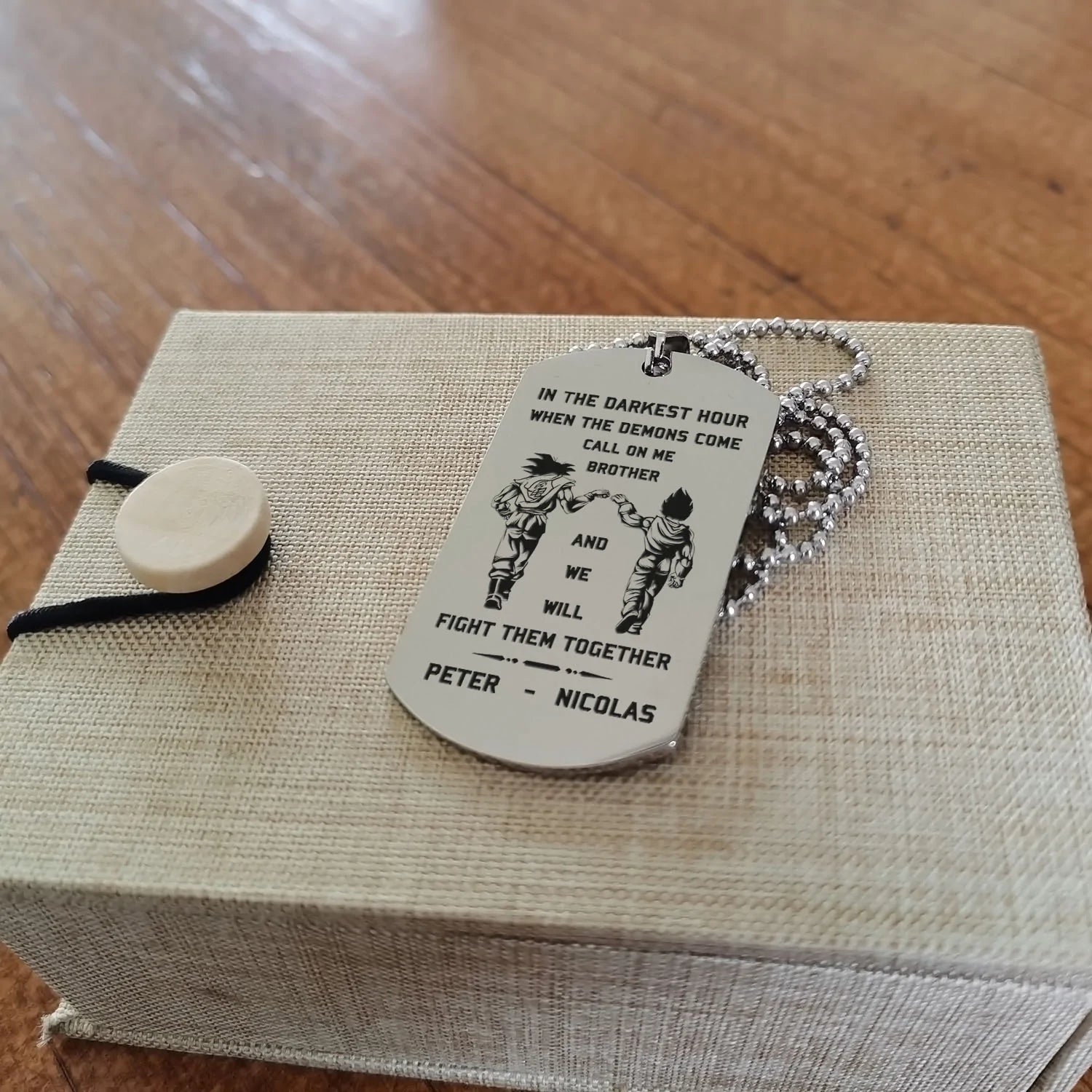 Soldier Customizable engraved dog tag gift from brother, in the darkest hour, When the demons come call on me brother and we will fight them together